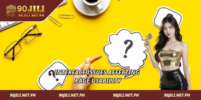 Interface issues affecting page usability