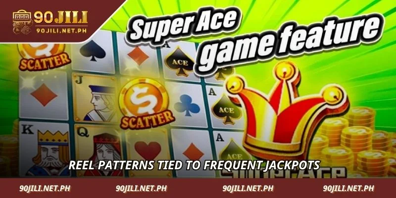 Reel patterns tied to frequent jackpots