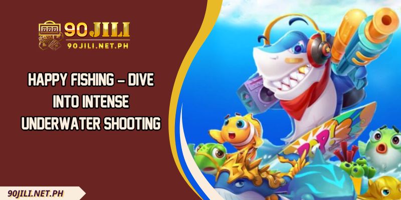 Happy Fishing – Dive Into Intense Underwater Shooting