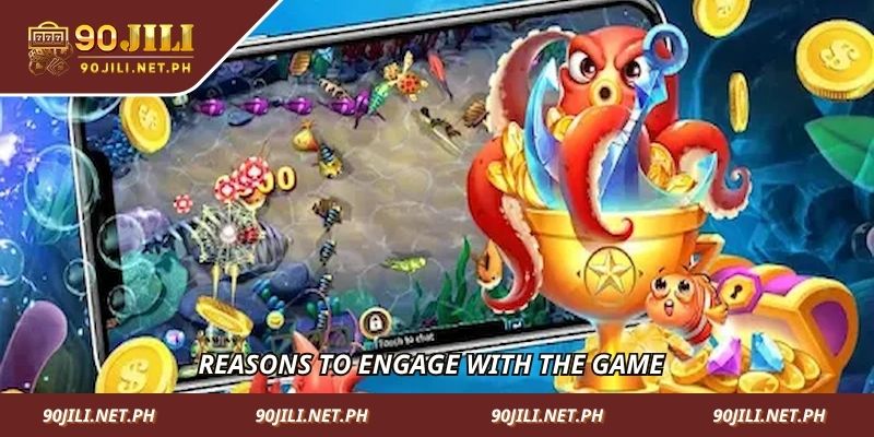 Reasons to engage with the game