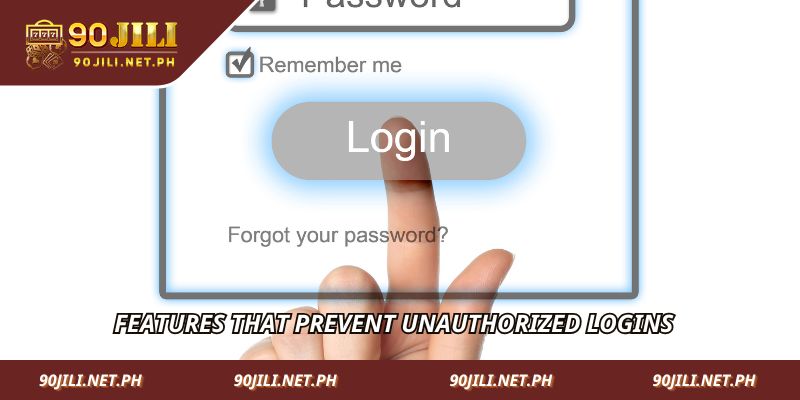 Features that prevent unauthorized logins