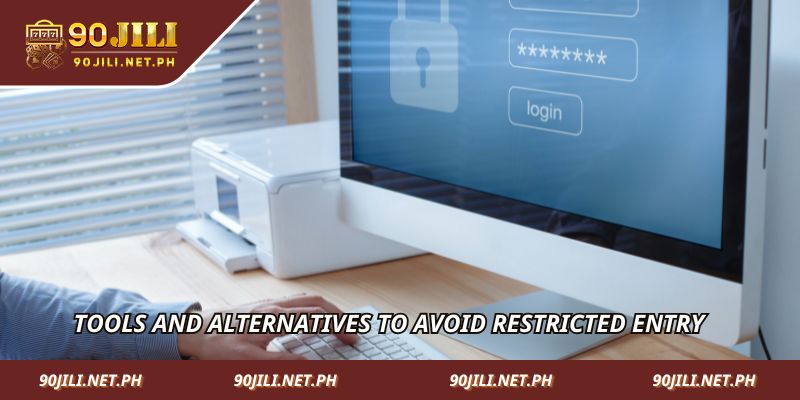 Tools and alternatives to avoid restricted entry