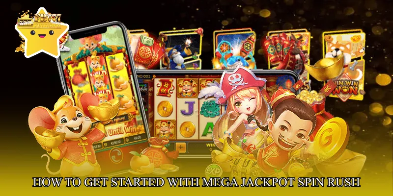 How to Get Started with Mega Jackpot Spin Rush