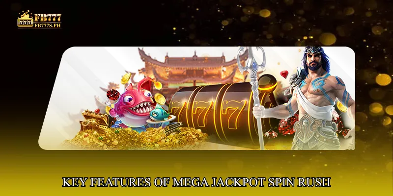 Key Features of Mega Jackpot Spin Rush