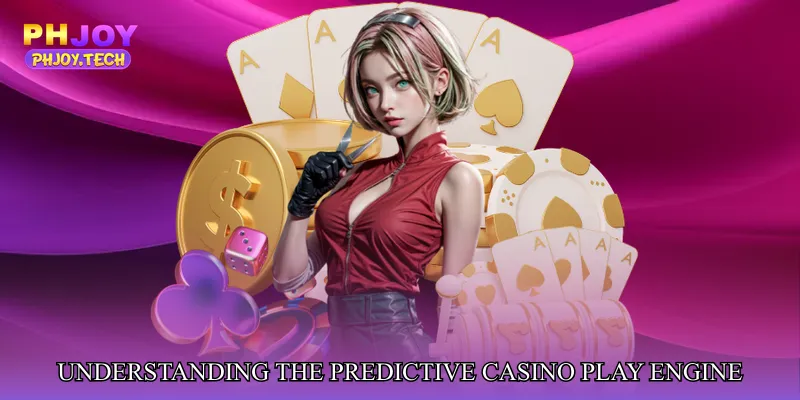 Understanding the Predictive Casino Play Engine