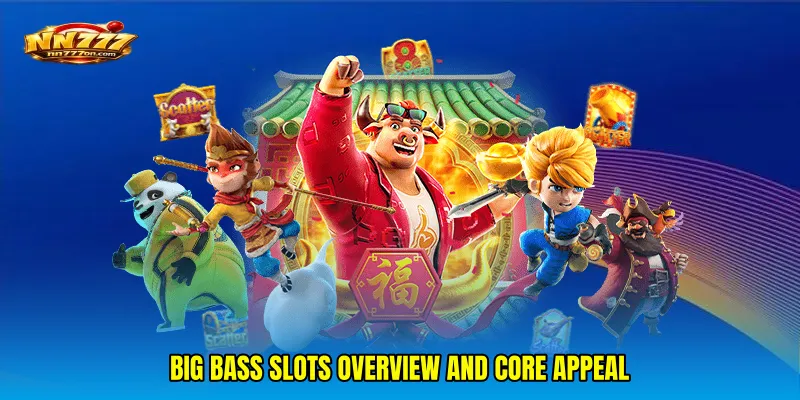Big Bass slots overview and core appeal