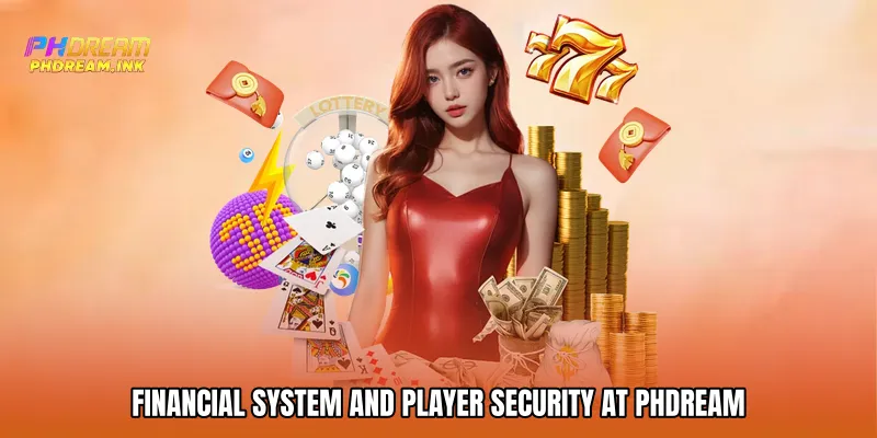 Financial System and Player Security at PhDream