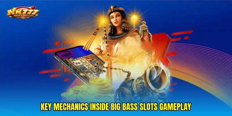 Key mechanics inside Big Bass slots gameplay
