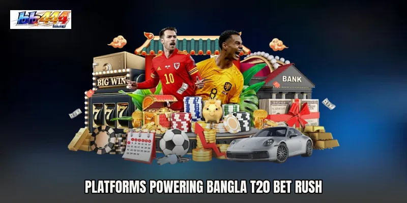 Platforms Powering Bangla T20 Bet Rush