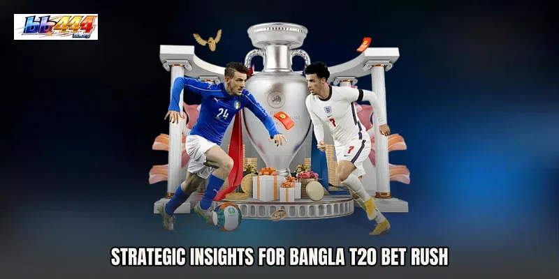 Strategic Insights for Bangla T20 Bet Rush