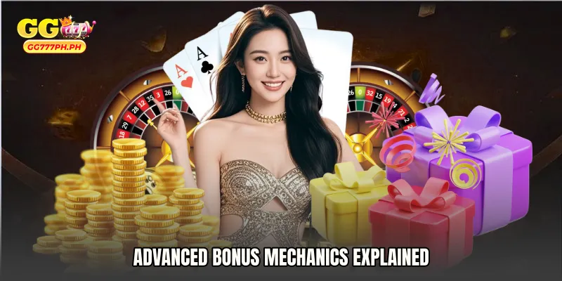 Advanced Bonus Mechanics Explained