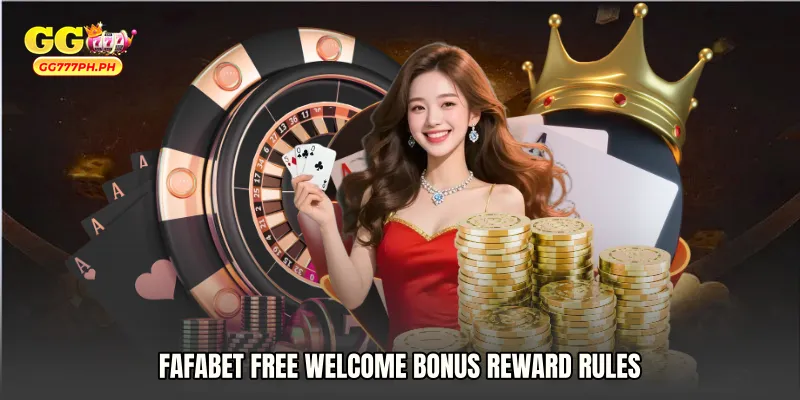 FaFaBet free welcome bonus Reward Rules