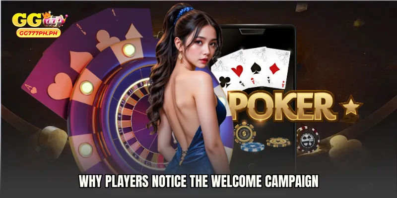 Why Players Notice the Welcome Campaign
